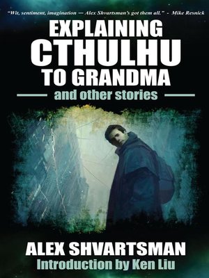 cover image of Explaining Cthulhu to Grandma and Other Stories